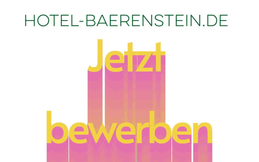 Waldhotel Bärenstein sucht Verstärkung mit Teamgedanken und Herz